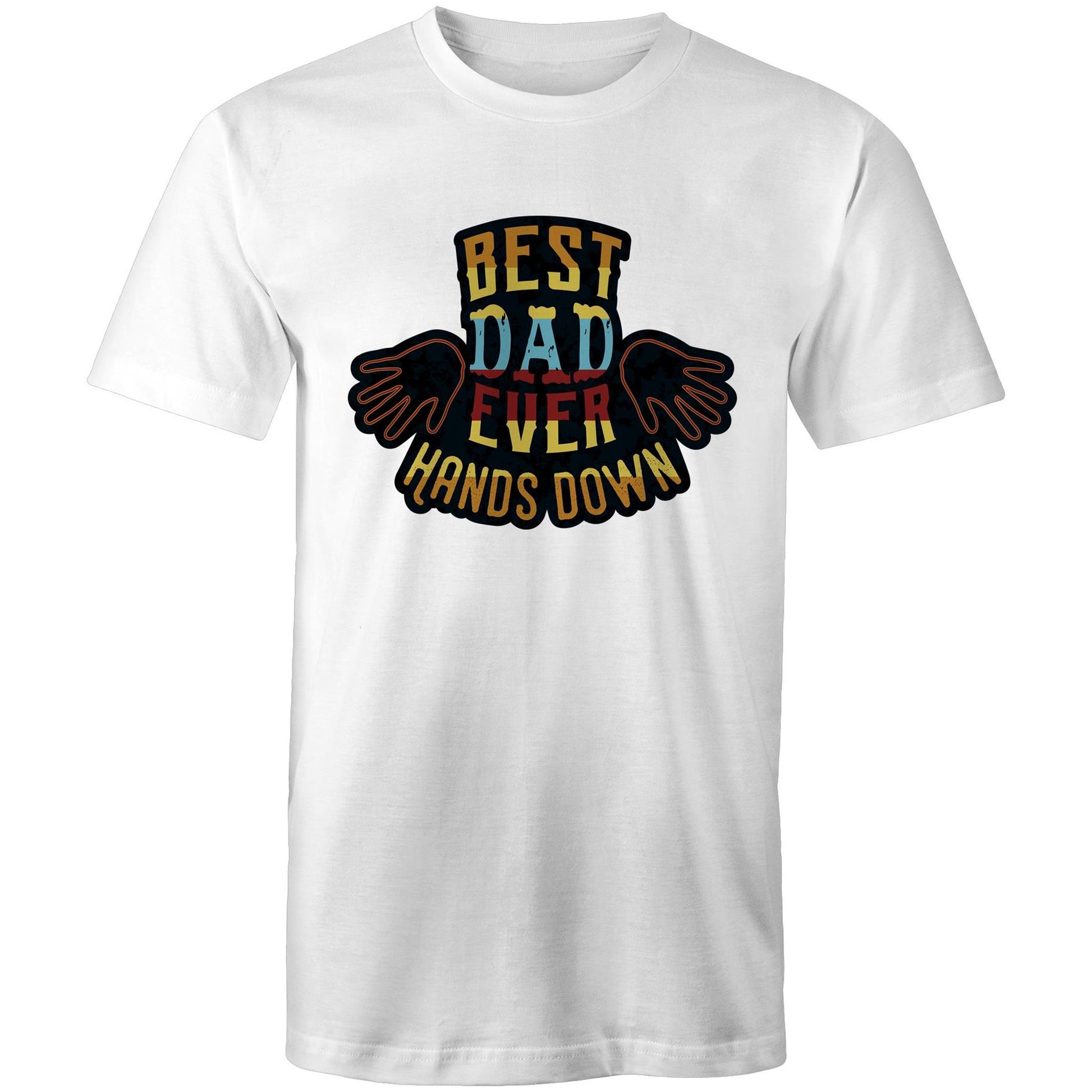 Best Dad Ever, Hands Down - Mens T-Shirt White Mens T-shirt Dad