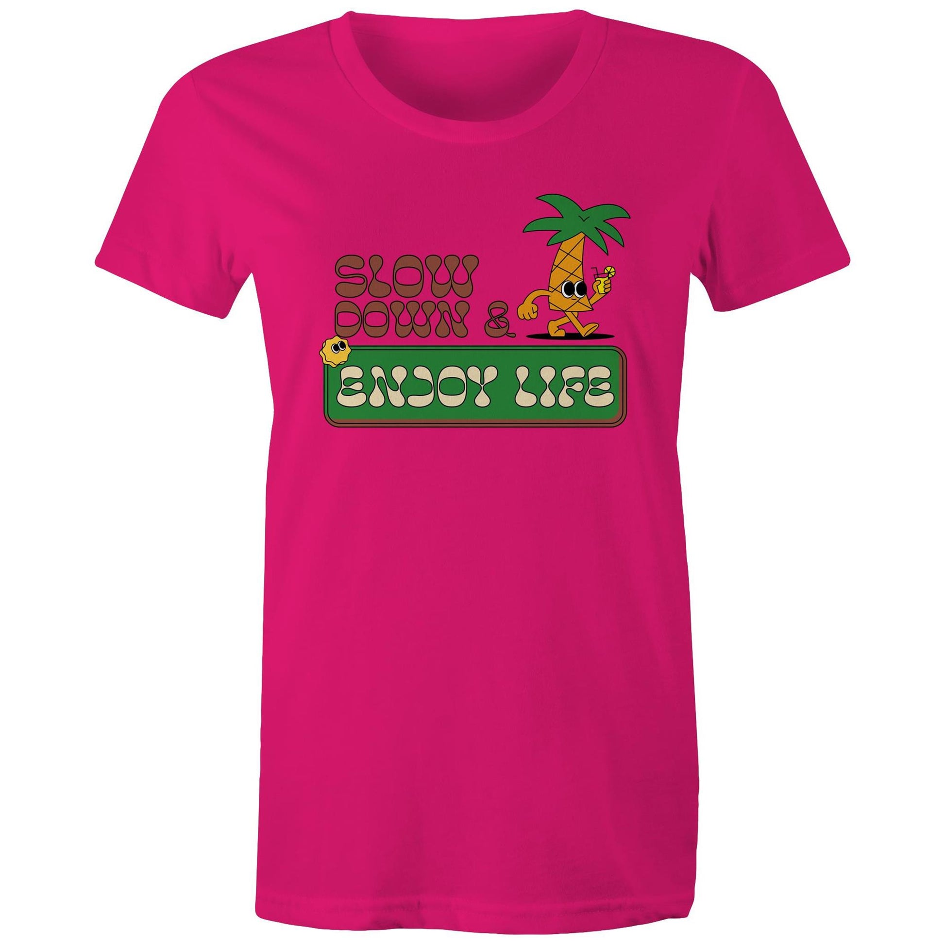 Slow Down & Enjoy Life - Womens T-shirt Fuchsia Womens T-shirt Motivation Summer