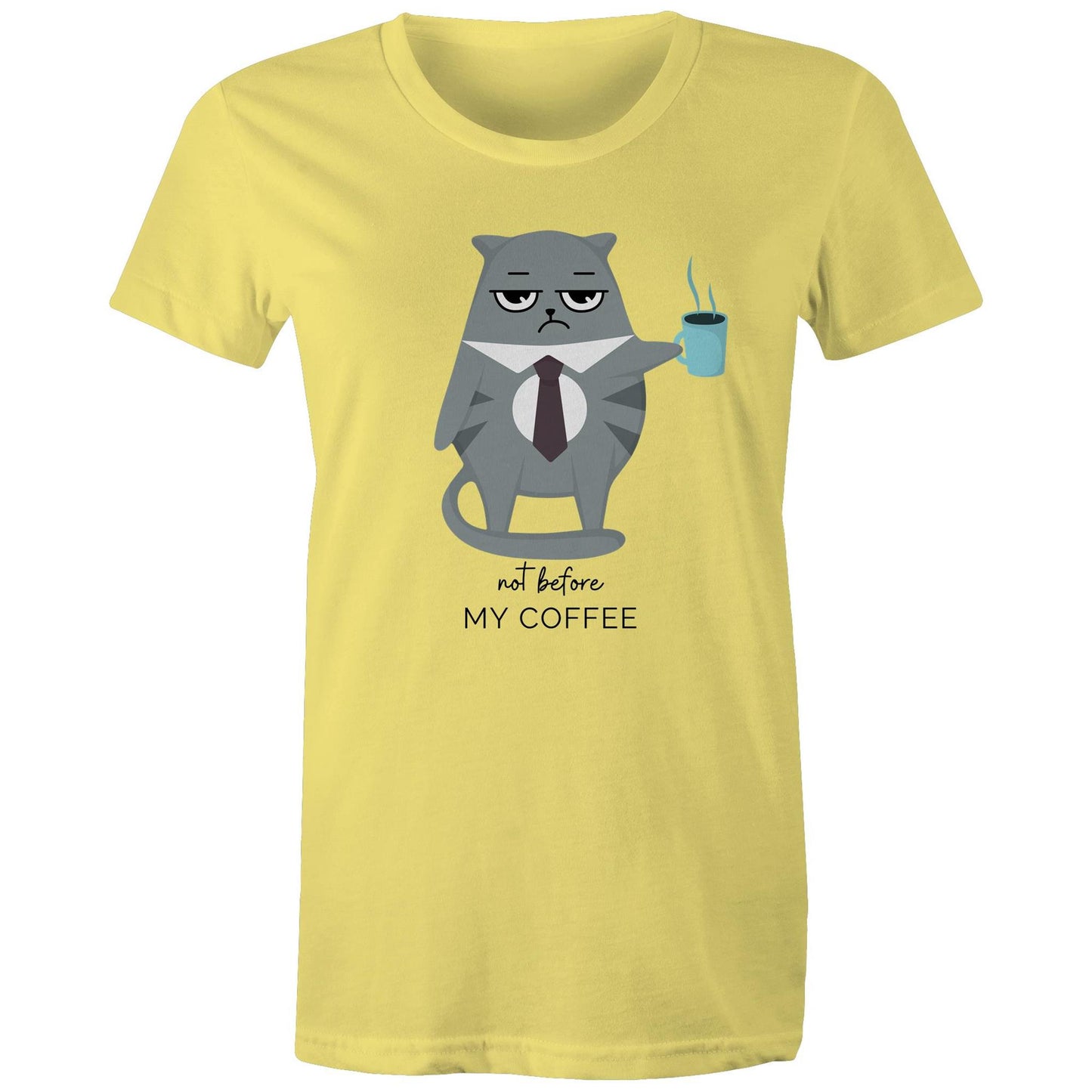 Not Before My Coffee, Cranky Cat - Womens T-shirt Yellow Womens T-shirt animal Coffee