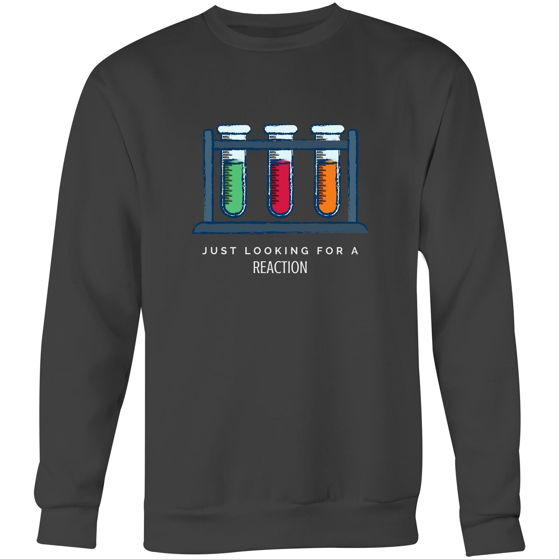Test Tube, Just Looking For A Reaction - Crew Sweatshirt Coal Sweatshirt Mens Science Womens