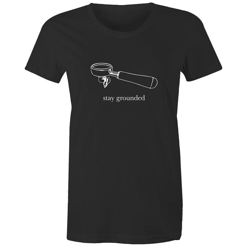 Stay Grounded - Women's T-shirt Black Womens T-shirt Coffee Womens