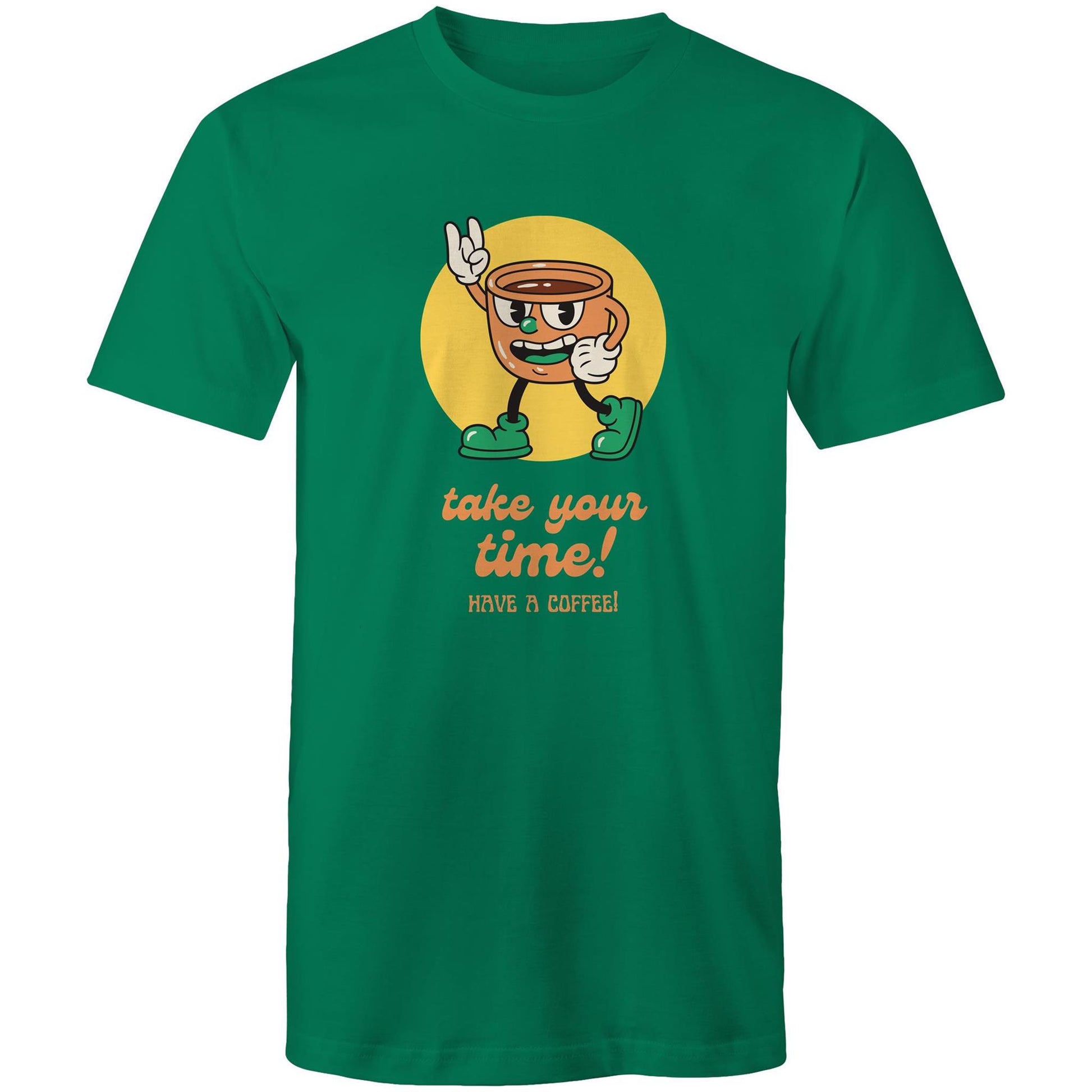 Take Your Time, Have A Coffee - Mens T-Shirt Kelly Green Mens T-shirt Coffee