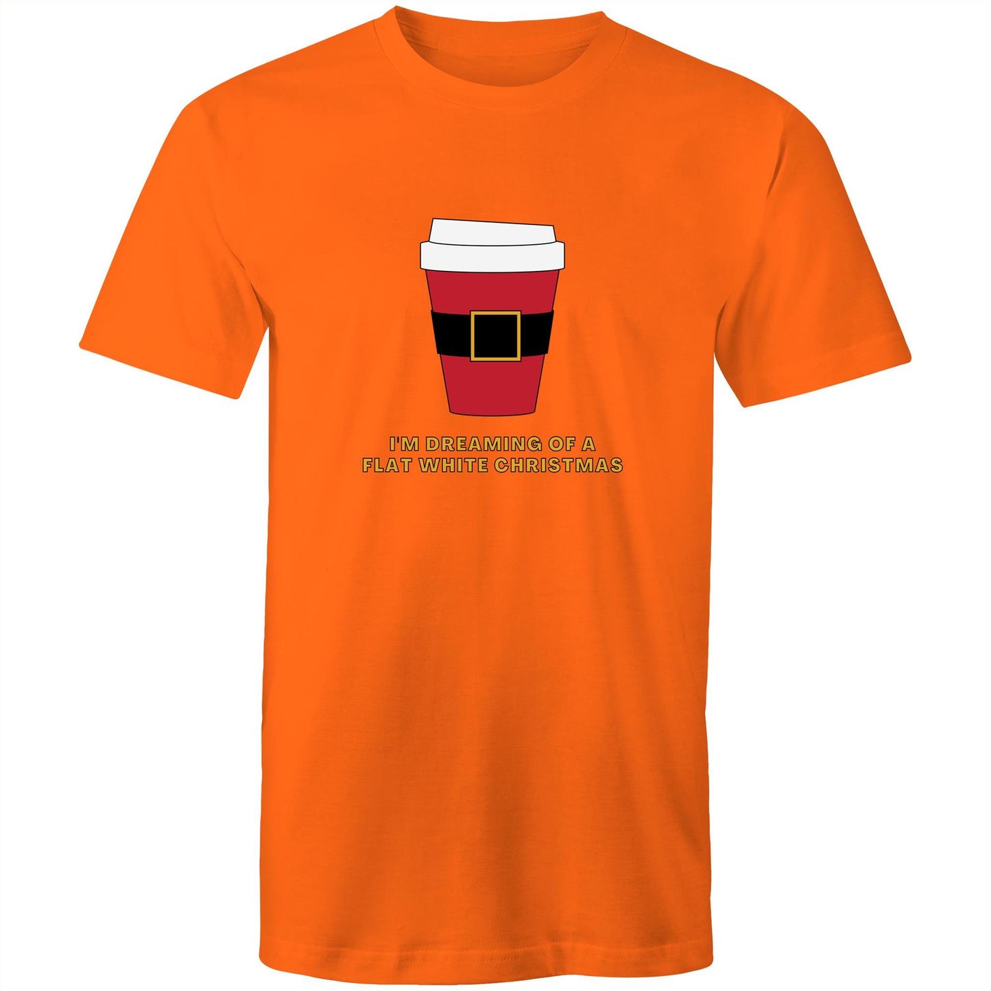 I'm Dreaming Of A Flat White Christmas - Mens T-Shirt Orange Christmas Mens T-shirt Merry Christmas