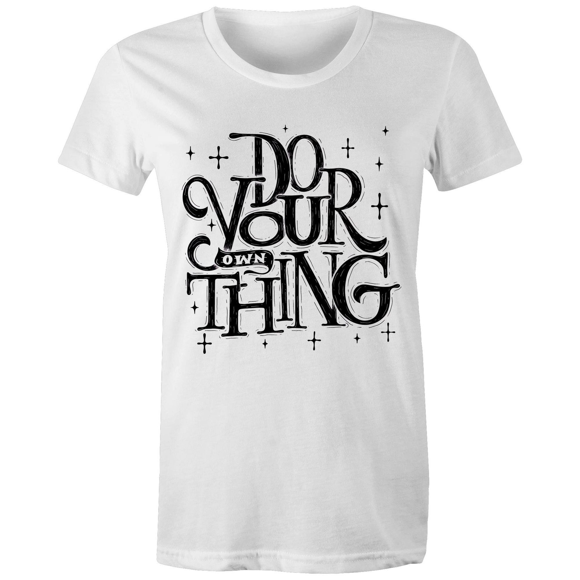 Do Your Own Thing - Womens T-shirt White Womens T-shirt Magic