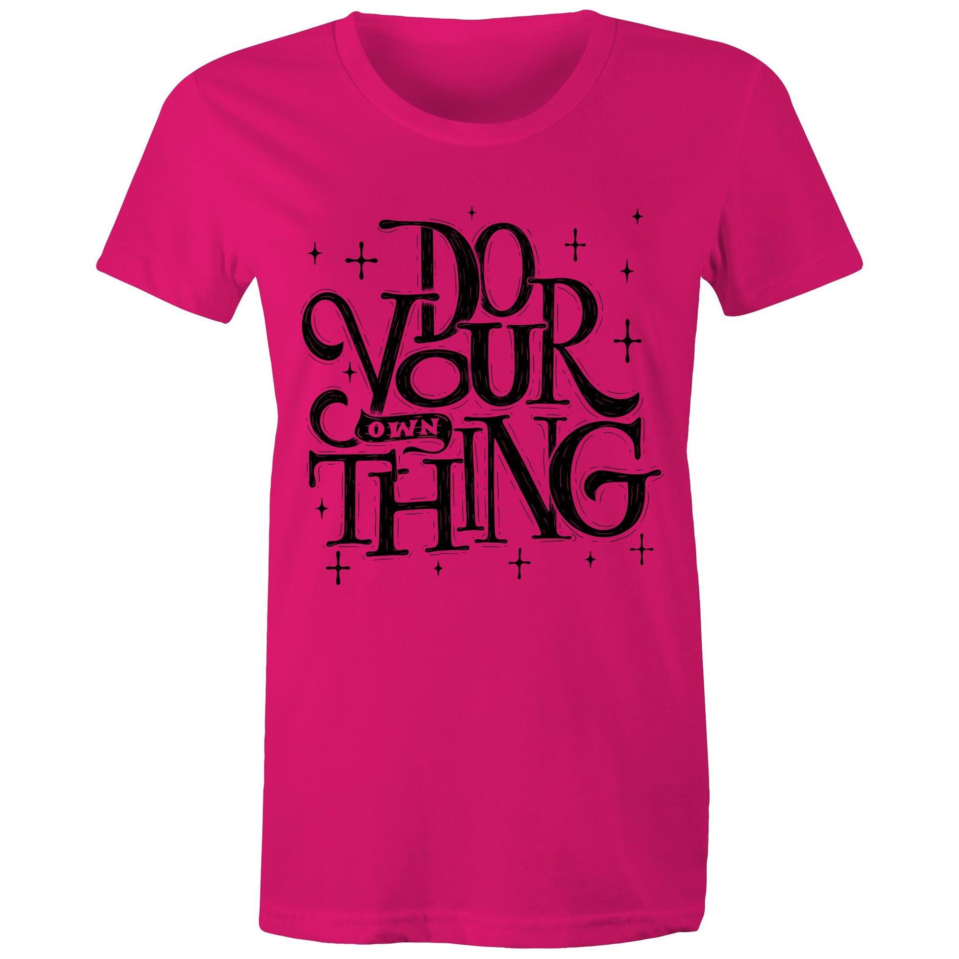 Do Your Own Thing - Womens T-shirt Fuchsia Womens T-shirt Magic