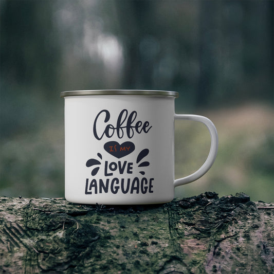 Coffee Is My Love Language - Enamel Mug Enamel Mug Coffee
