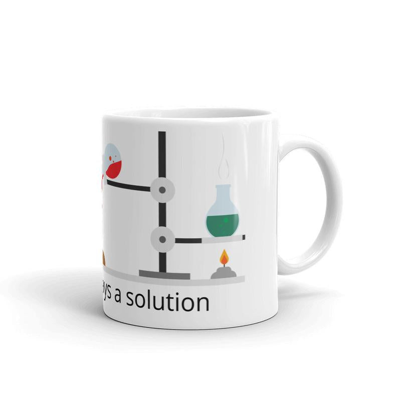 There Is Always A Solution - 11oz Ceramic Mug 11 oz Mug Science