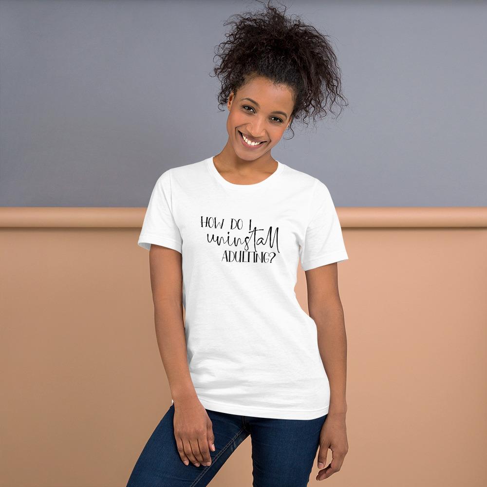Uninstall Adulting - Women's T-shirt Womens T-shirt Womens