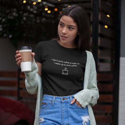 Wake Up For Coffee - Women's T-shirt Womens T-shirt Coffee Womens