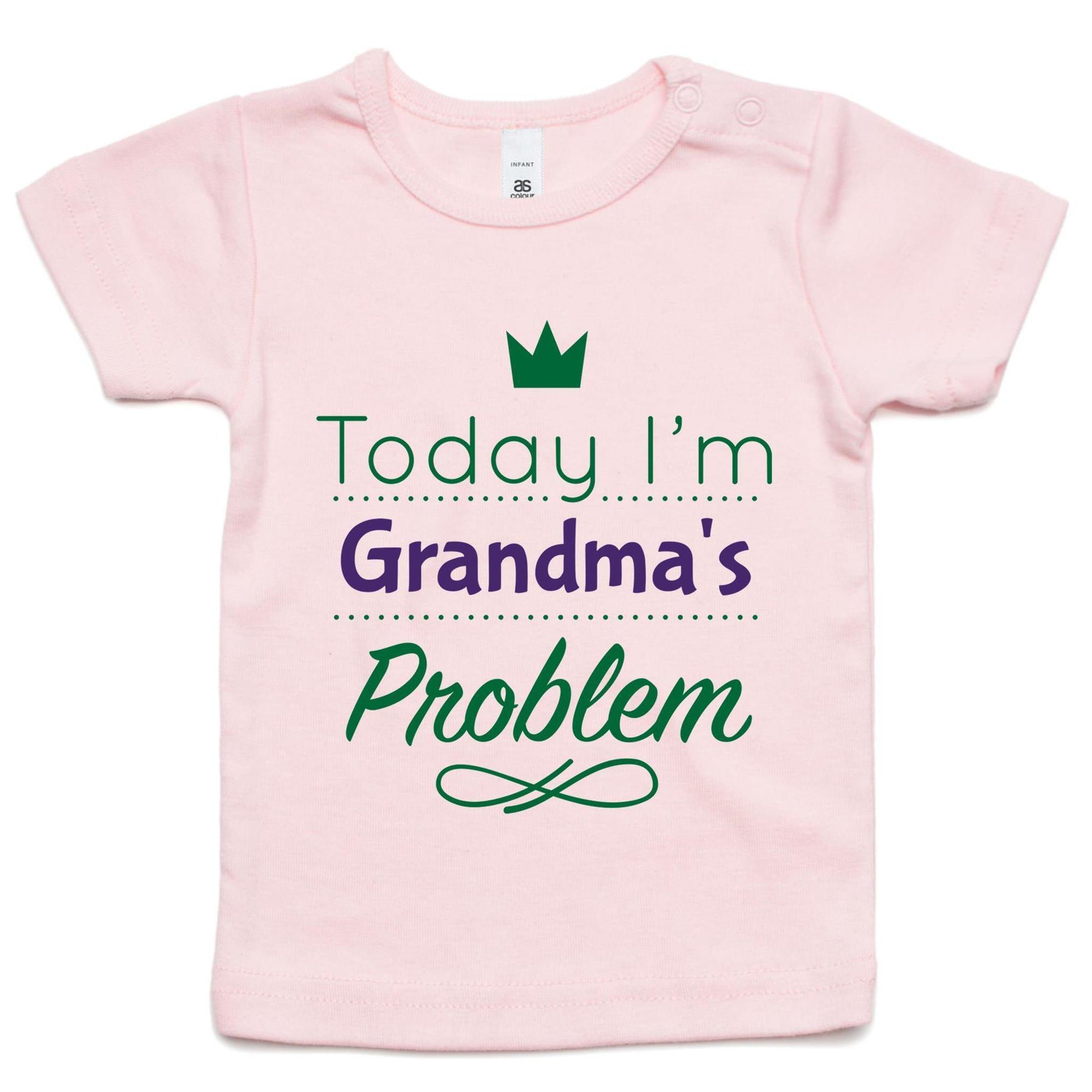 Today I'm Grandma's Problem - Baby T-shirt Pink Baby T-shirt kids