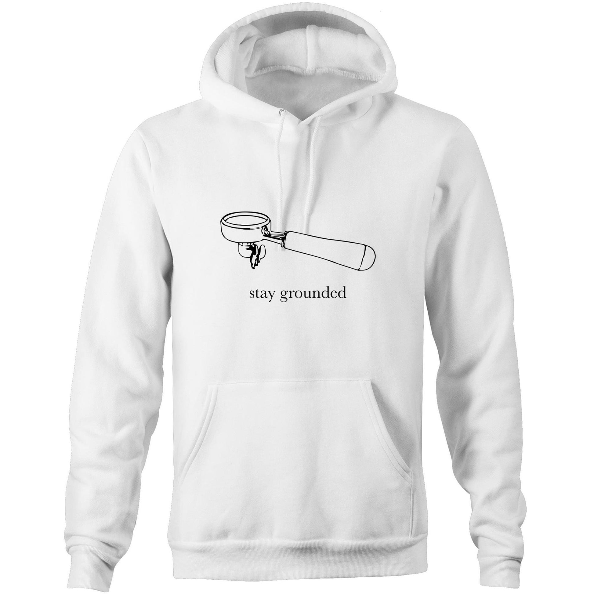 Stay Grounded - Pocket Hoodie Sweatshirt White Hoodie Coffee Mens Womens