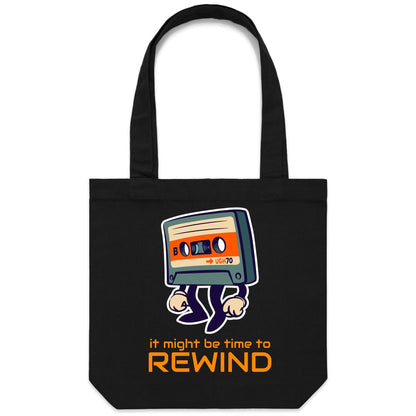 It Might Be Time To Rewind - Canvas Tote Bag Black One Size Tote Bag Music Retro
