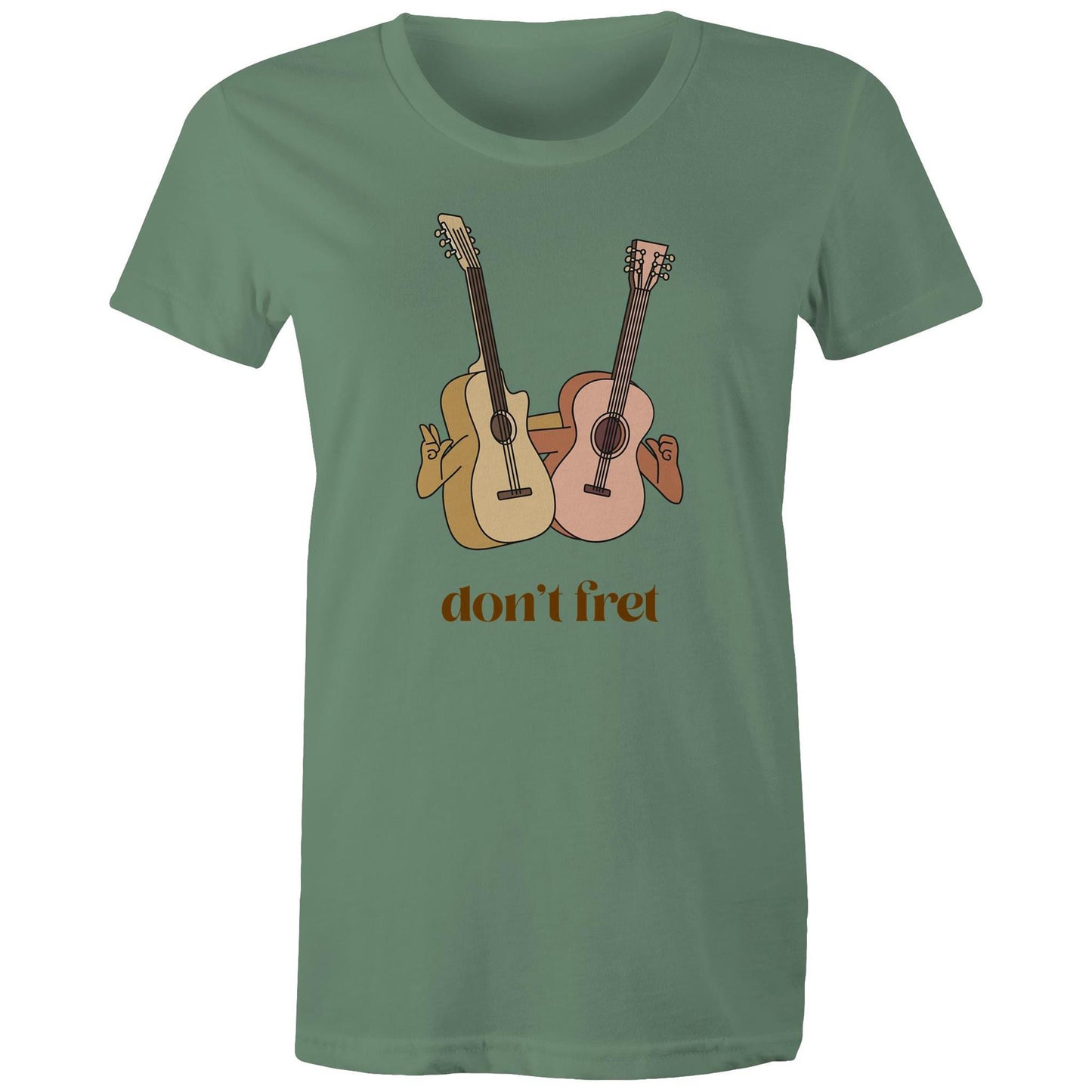 Don't Fret - Womens T-shirt Sage Womens T-shirt Music
