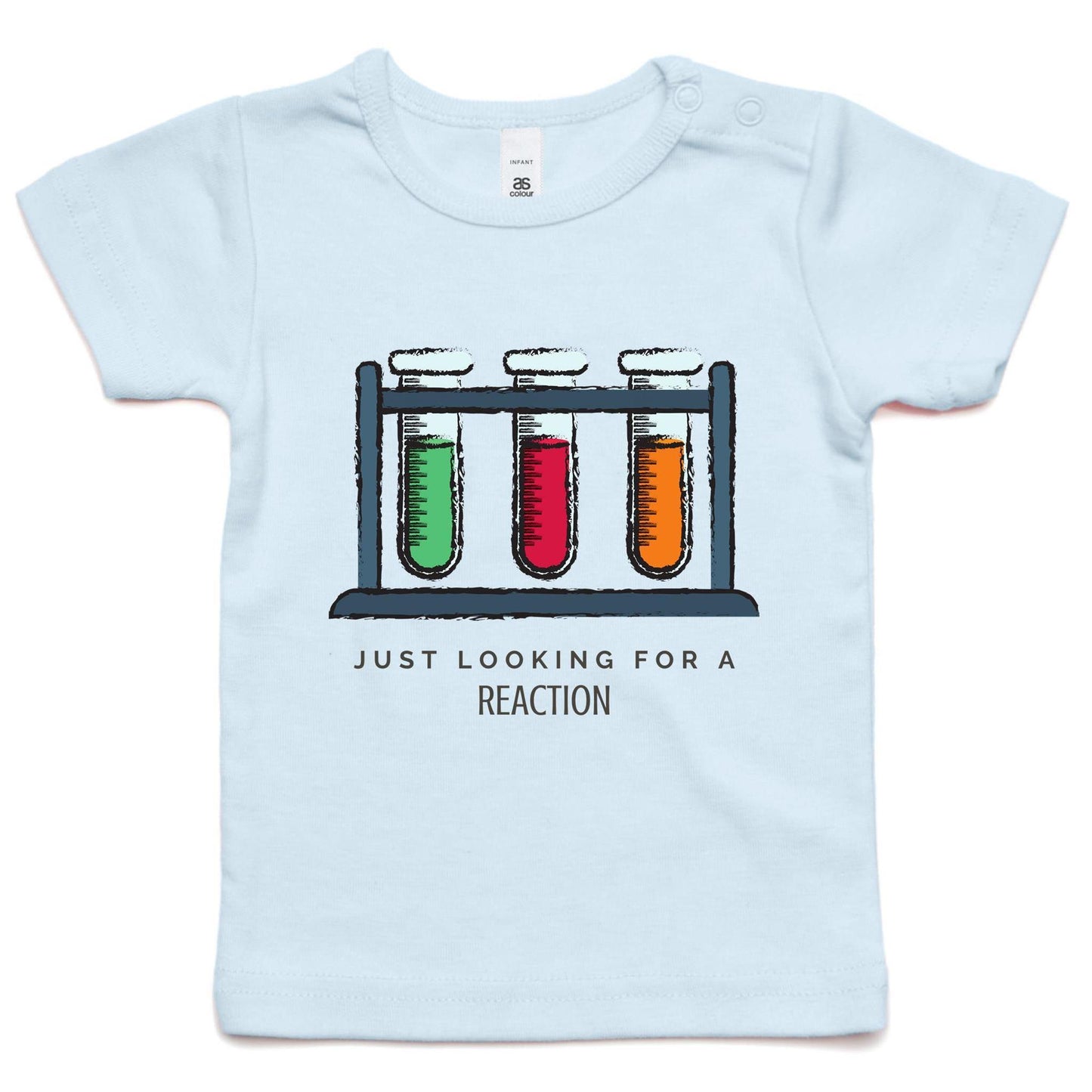 Test Tube, Just Looking For A Reaction - Baby T-shirt Powder Blue Baby T-shirt kids Science