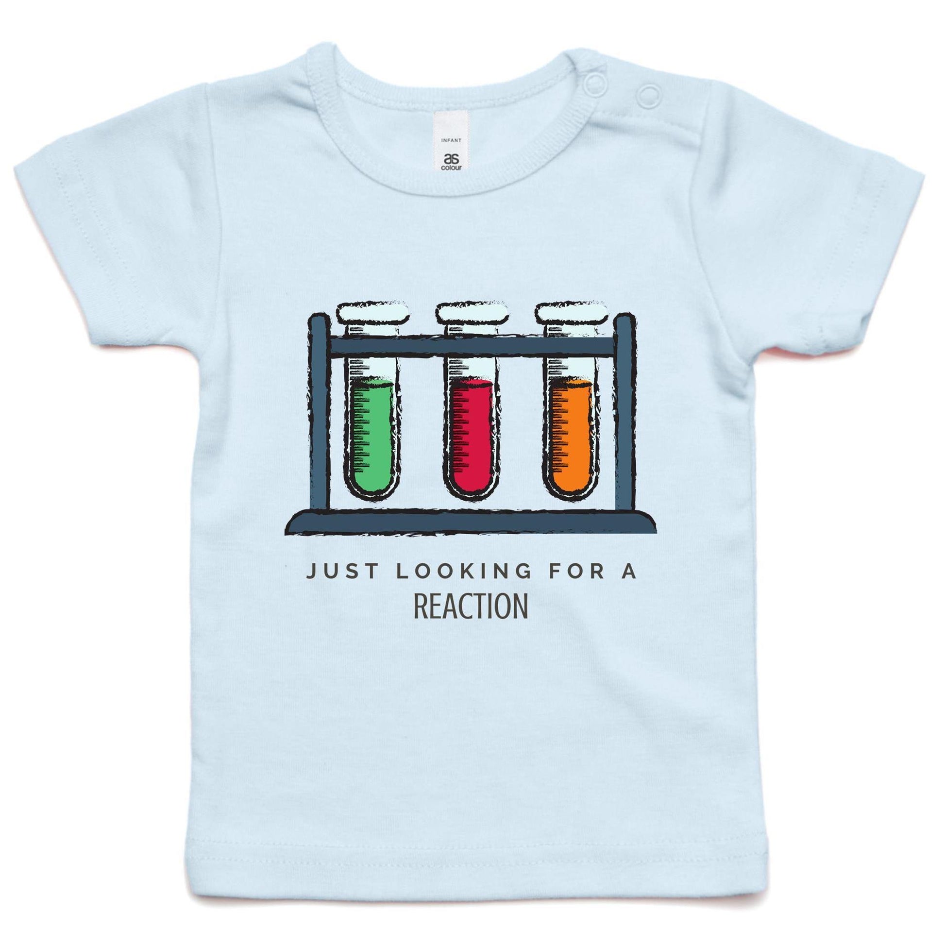 Test Tube, Just Looking For A Reaction - Baby T-shirt Powder Blue Baby T-shirt kids Science