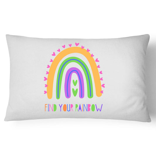 Find Your Rainbow - 100% Cotton Pillow Case White One-Size Pillow Case kids