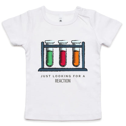 Test Tube, Just Looking For A Reaction - Baby T-shirt White Baby T-shirt kids Science