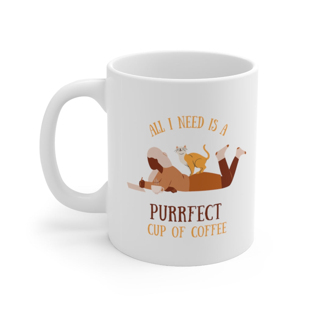 All I Need Is A Purrfect Cup Of Coffee - 11oz Ceramic Mug 11 oz Mug animal Coffee Reading