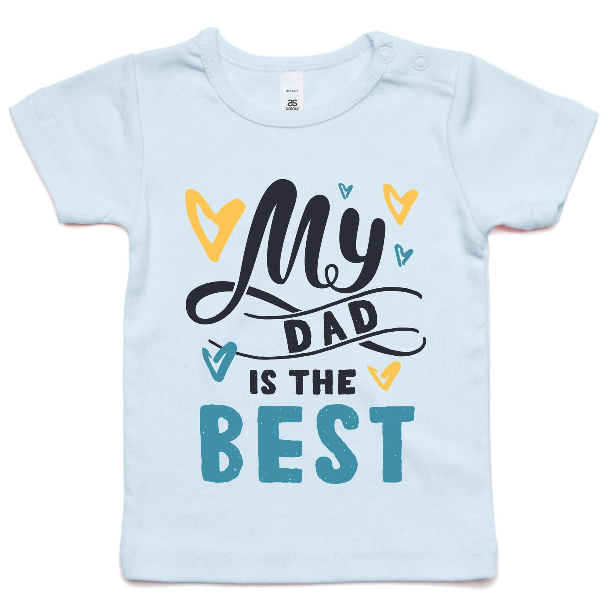My Dad Is The Best - Baby T-shirt Powder Blue Baby T-shirt Dad