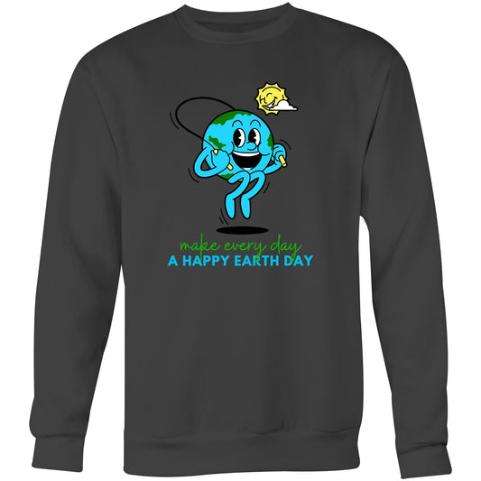Make Every Day A Happy Earth Day - Crew Sweatshirt Coal Sweatshirt Environment