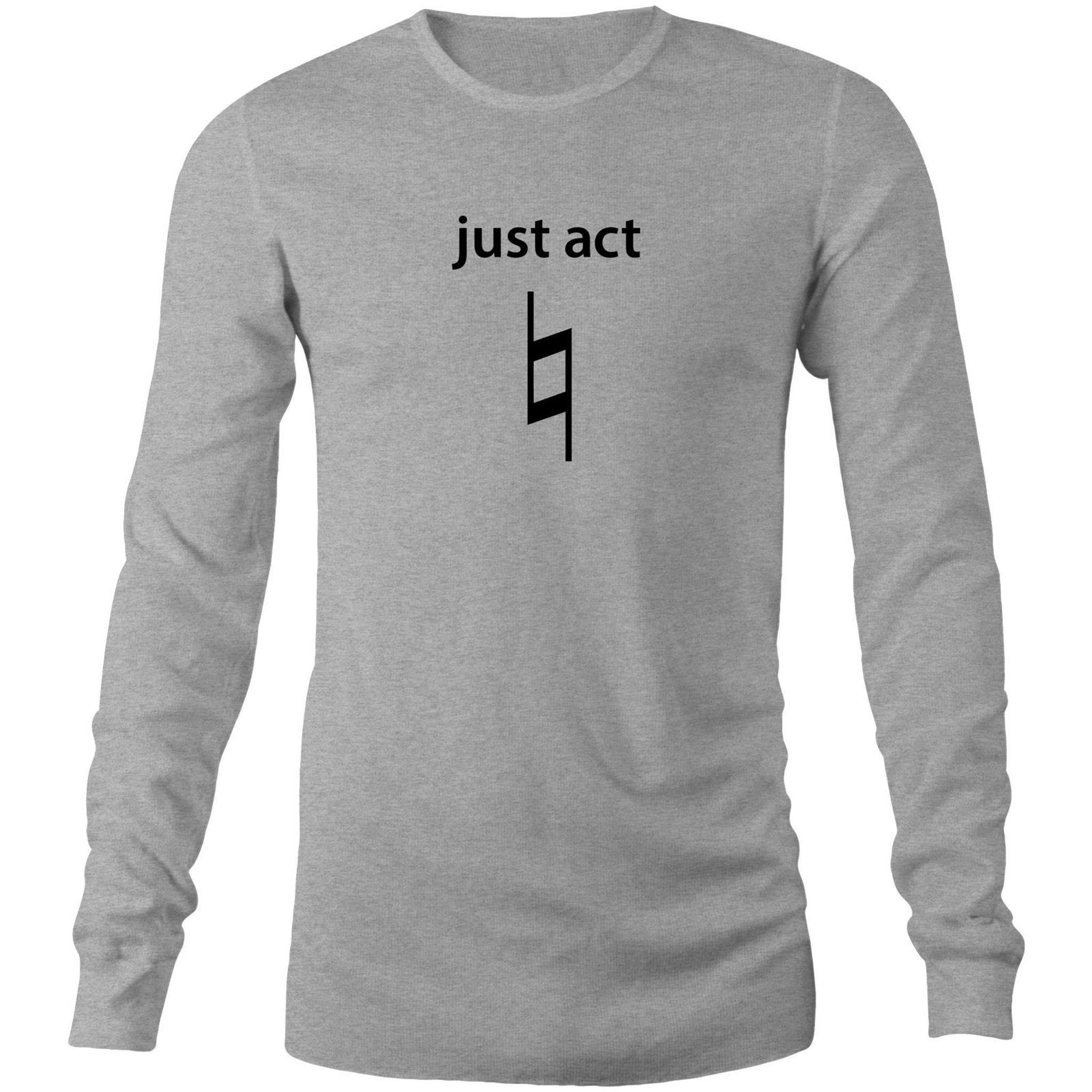 Just Act Natural - Long Sleeve T-Shirt Grey Marle Unisex Long Sleeve T-shirt Mens Music Womens