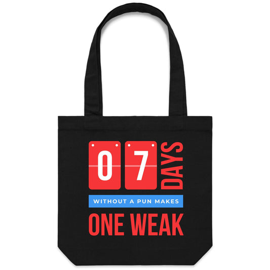 7 Days Without A Pun Makes One Weak - Canvas Tote Bag Black One Size Tote Bag