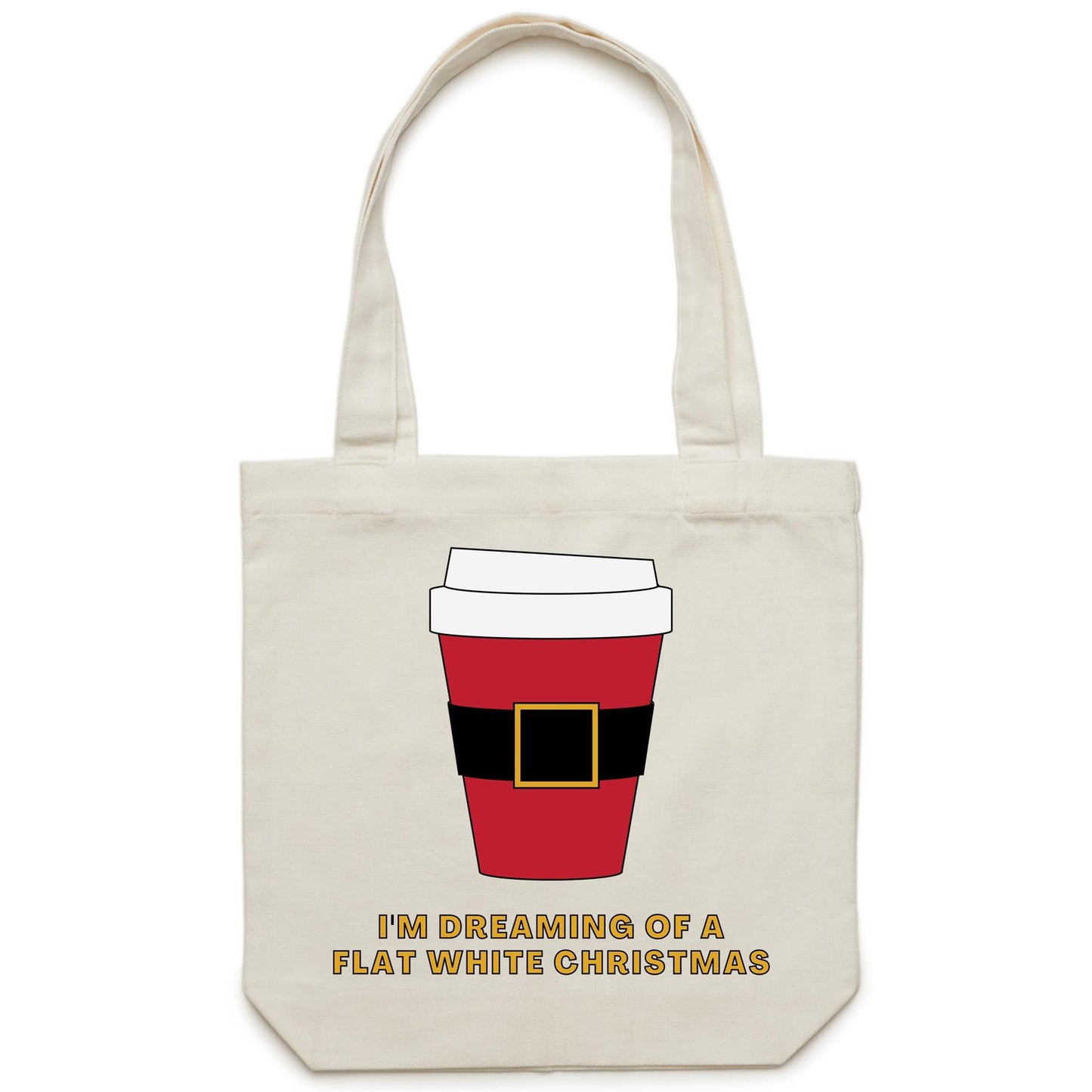 I'm Dreaming Of A Flat White Christmas - Canvas Tote Bag Cream One Size Christmas Tote Bag Merry Christmas