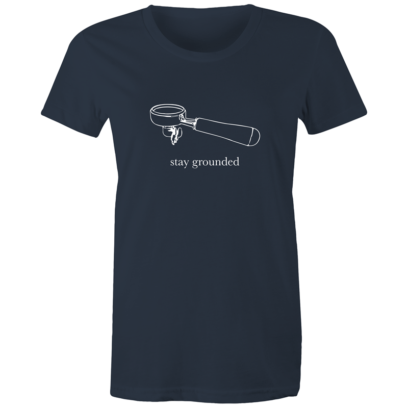 Stay Grounded - Women's T-shirt Navy Womens T-shirt Coffee Womens