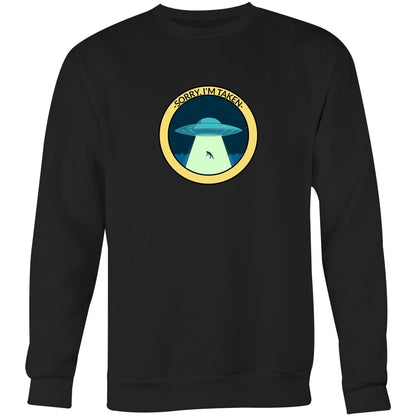 UFO, Sorry, I'm Taken - Crew Sweatshirt Black Sweatshirt Sci Fi