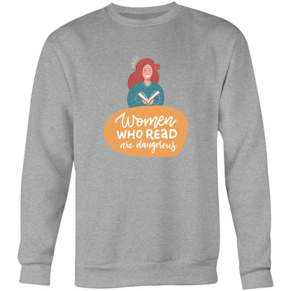 Women Who Read Are Dangerous - Crew Sweatshirt Grey Marle Sweatshirt Reading