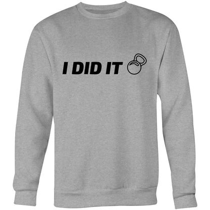 I Did It - Crew Sweatshirt Grey Marle Sweatshirt Mens Womens