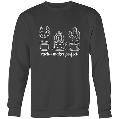 Cactus Makes Perfect - Crew Sweatshirt Coal Sweatshirt Mens Plants Womens