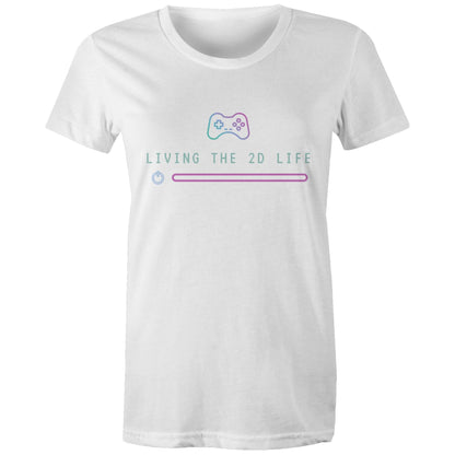 Living The 2D Life - Womens T-shirt White Womens T-shirt Games Tech