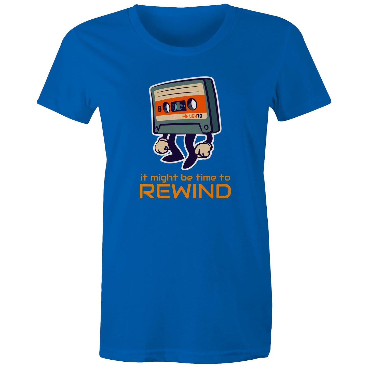 It Might Be Time To Rewind - Womens T-shirt Bright Royal Womens T-shirt Music Retro