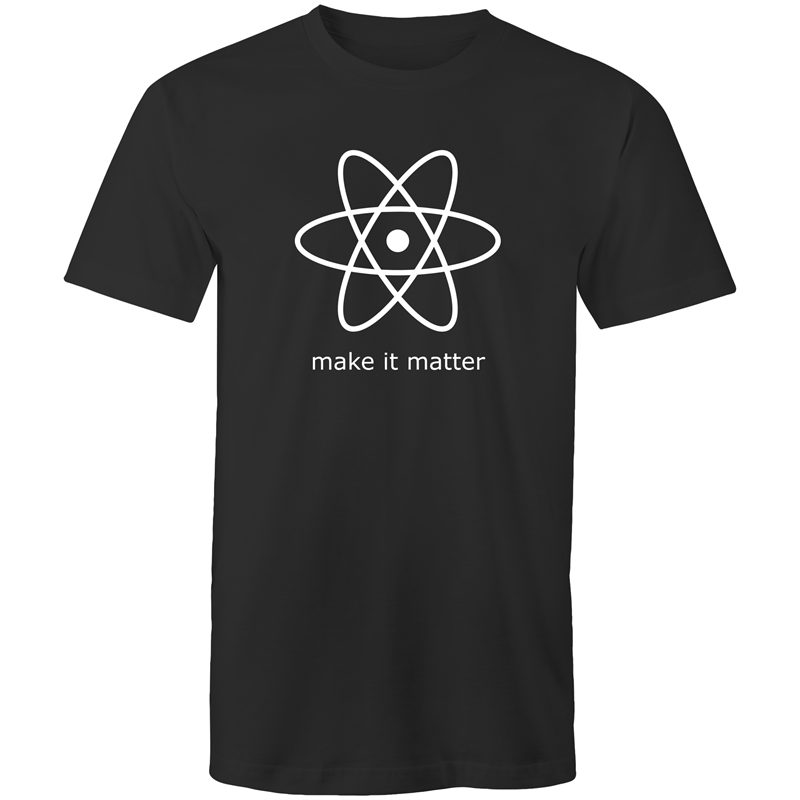 Make It Matter - Mens T-Shirt Black Mens T-shirt Funny Mens Science