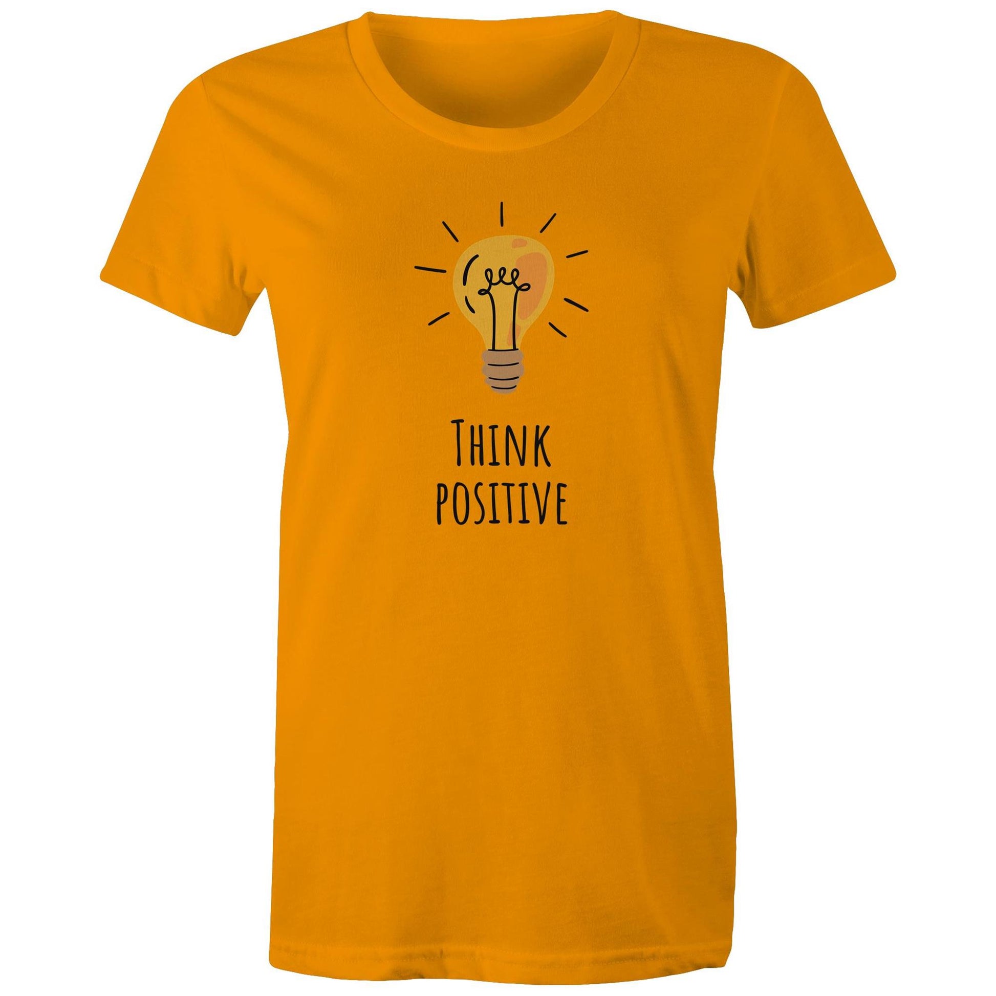 Think Positive - Womens T-shirt Orange Womens T-shirt Motivation