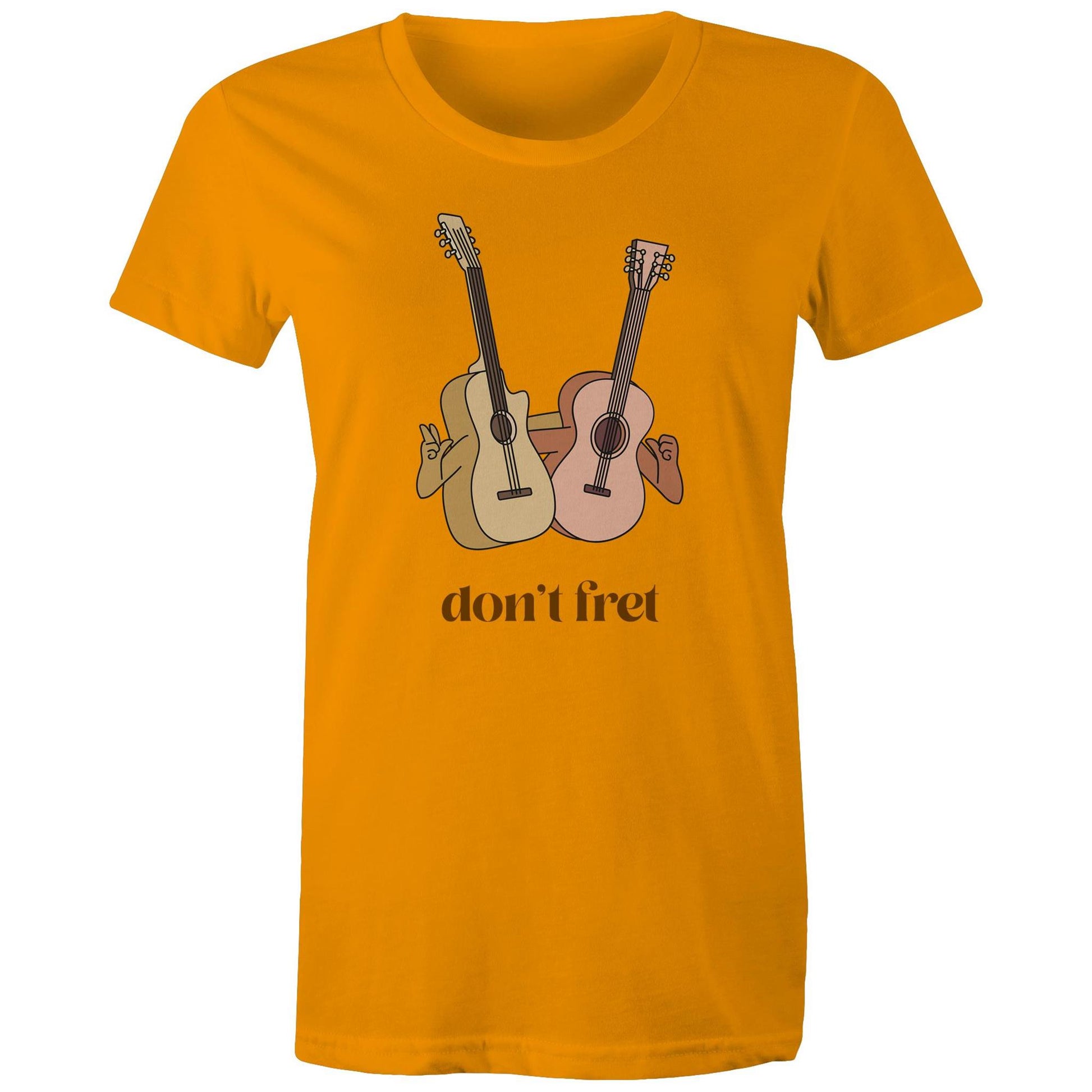 Don't Fret - Womens T-shirt Orange Womens T-shirt Music