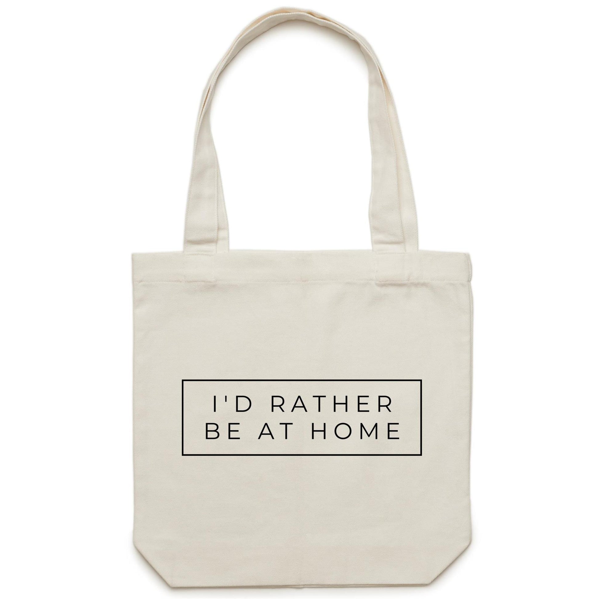 I'd Rather Be At Home - Canvas Tote Bag Default Title Tote Bag home