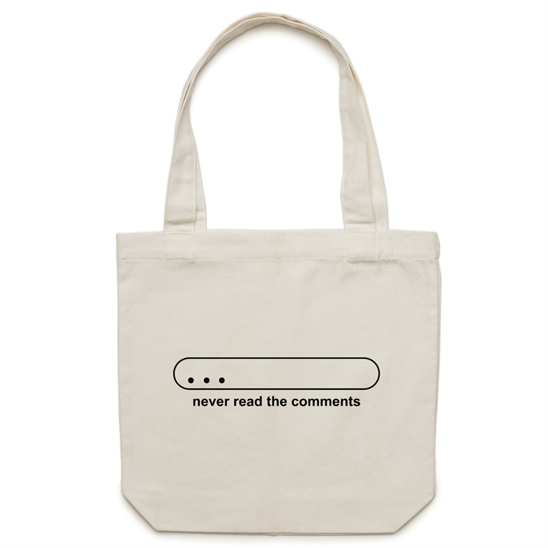 Never Read The Comments - Canvas Tote Bag Cream One-Size Tote Bag Environment Funny Reusable