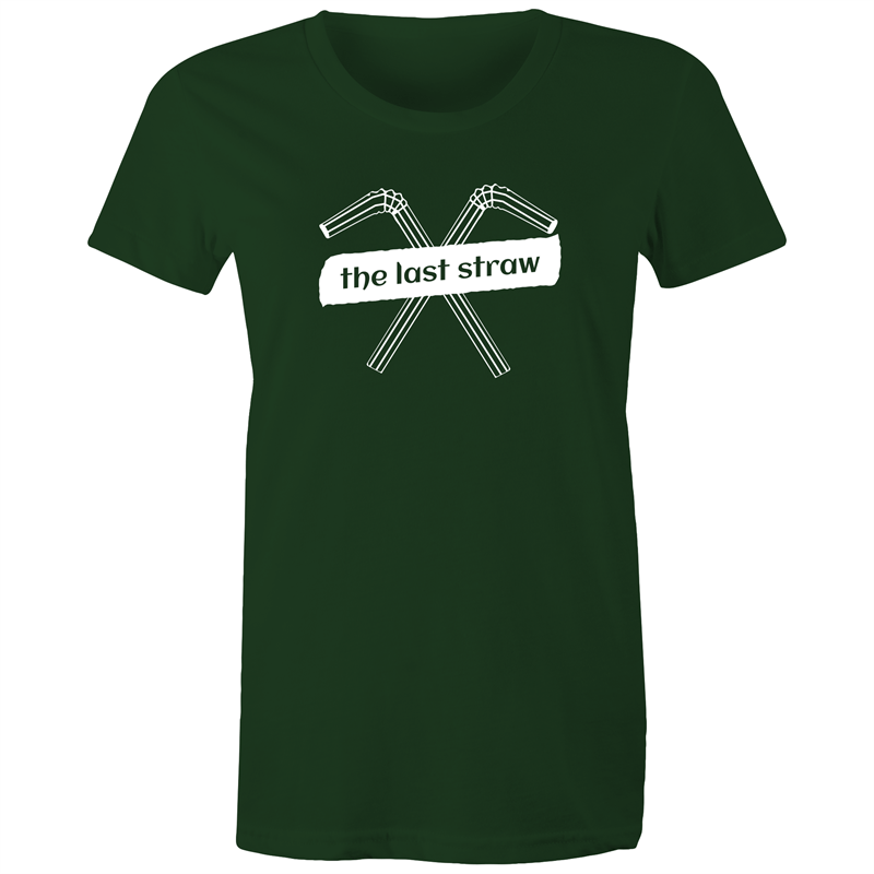 The Last Straw - Women's T-shirt Forest Green Womens T-shirt Environment Womens
