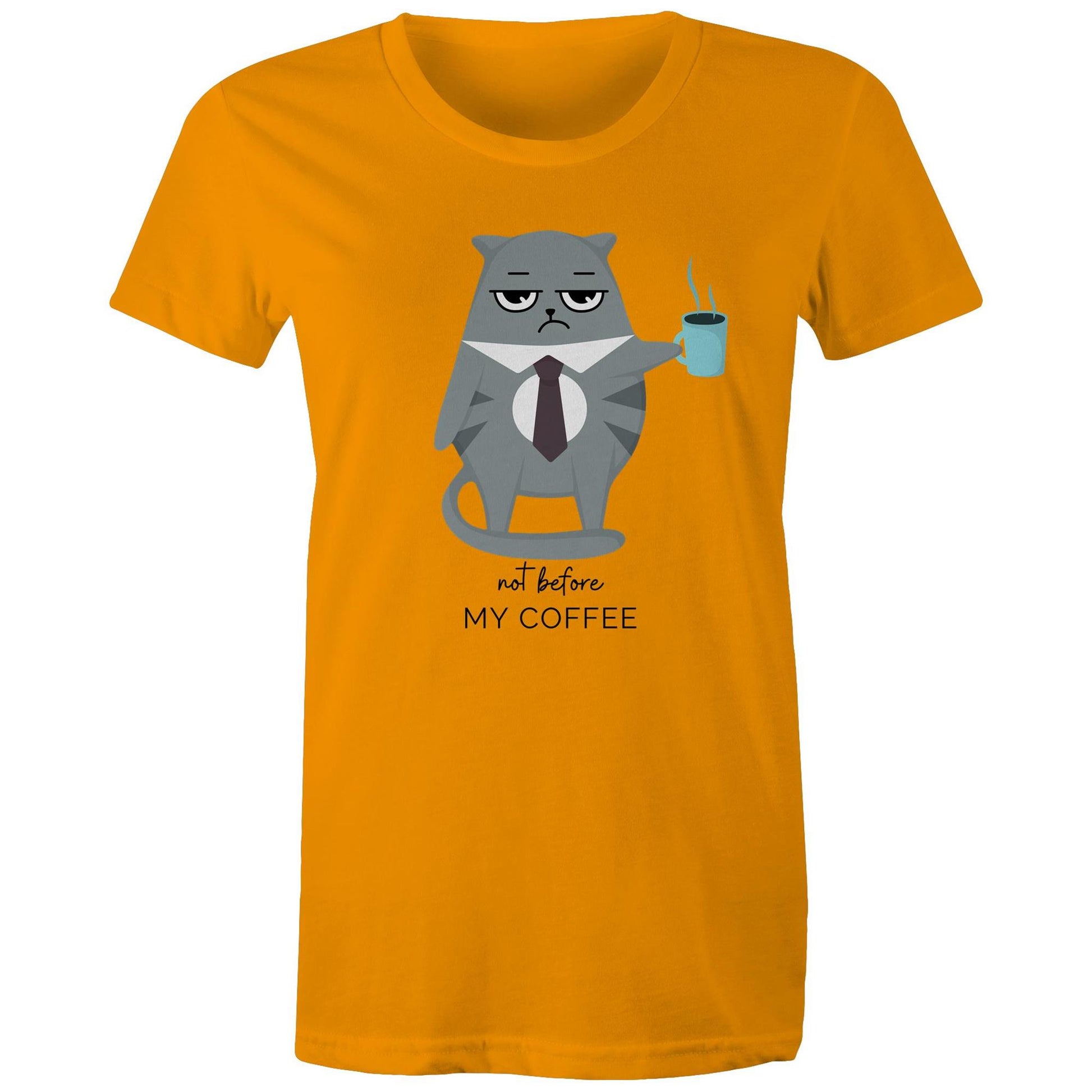 Not Before My Coffee, Cranky Cat - Womens T-shirt Orange Womens T-shirt animal Coffee