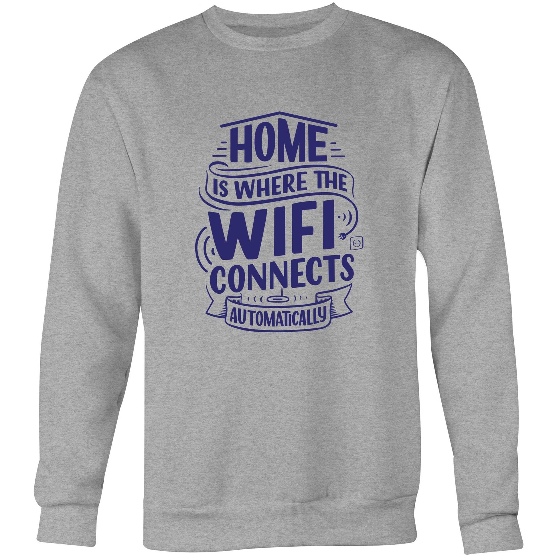 Home Is Where The WIFI Connects Automatically - Crew Sweatshirt Grey Marle Sweatshirt Tech