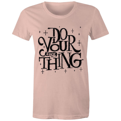 Do Your Own Thing - Womens T-shirt Pale Pink Womens T-shirt Magic