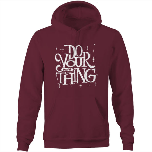 Do Your Own Thing - Pocket Hoodie Sweatshirt Burgundy Hoodie Magic