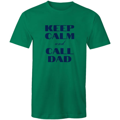 Keep Calm And Call Dad - Mens T-Shirt Kelly Green Mens T-shirt Dad