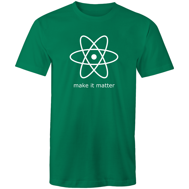 Make It Matter - Mens T-Shirt Kelly Green Mens T-shirt Funny Mens Science