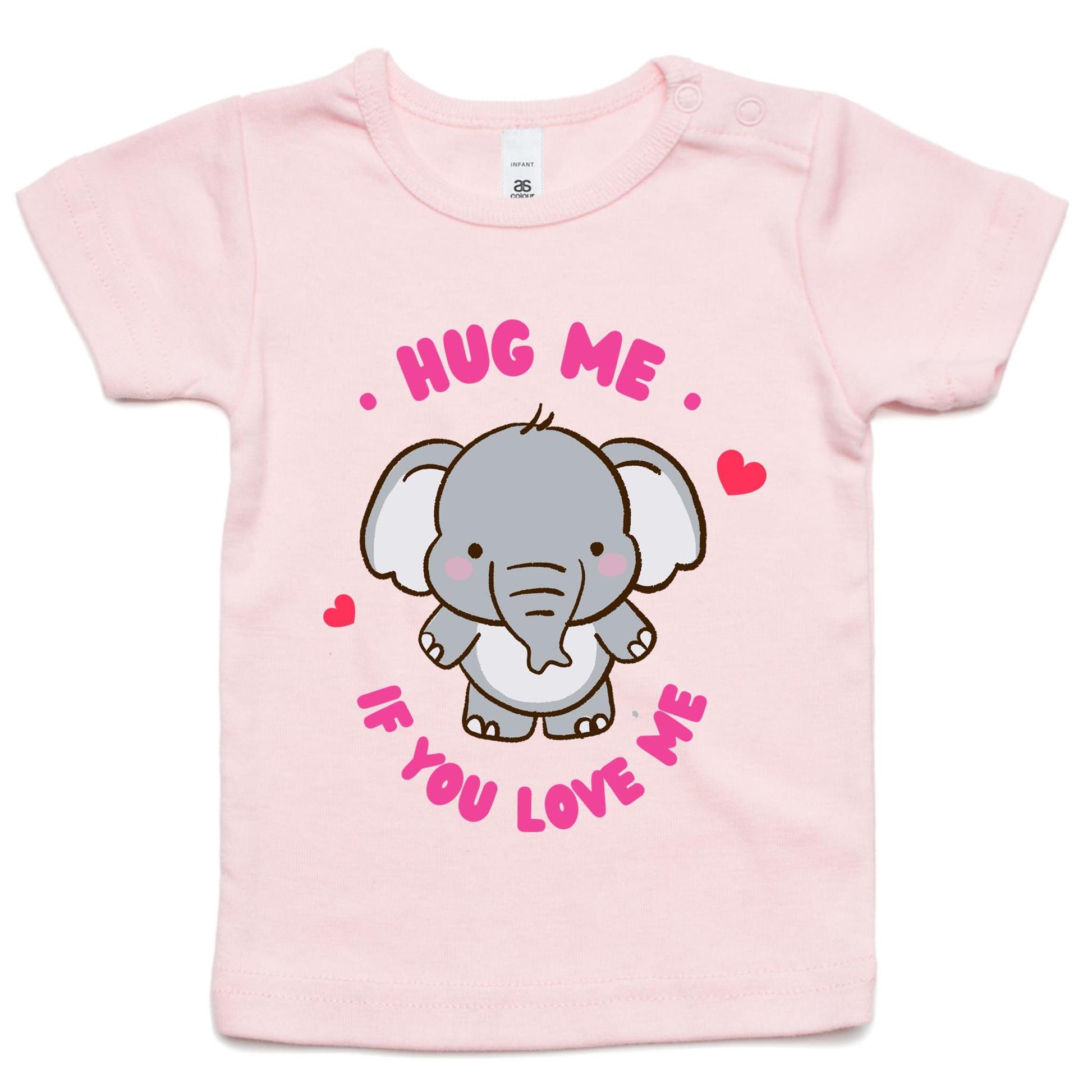 Hug Me If You Love Me - Baby T-shirt Pink Baby T-shirt animal