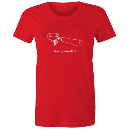 Stay Grounded - Women's T-shirt Red Womens T-shirt Coffee Womens