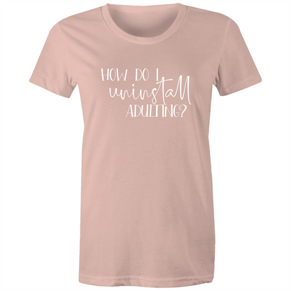 Uninstall Adulting - Women's T-shirt Pale Pink Womens T-shirt Womens