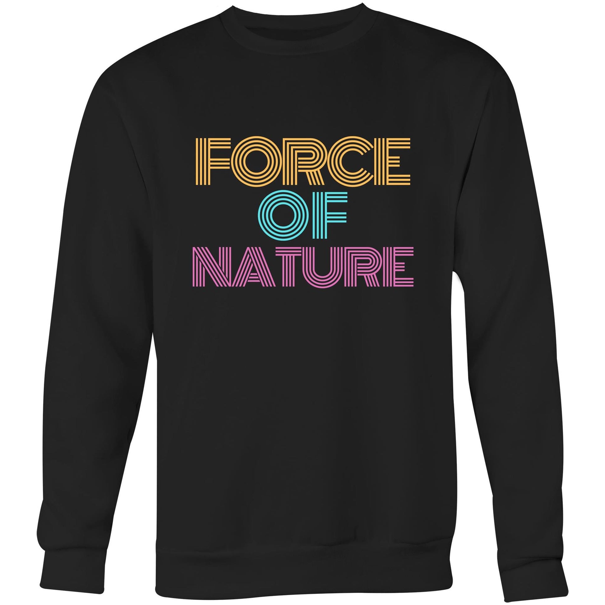 Force Of Nature - Crew Sweatshirt Black Sweatshirt Mens Womens